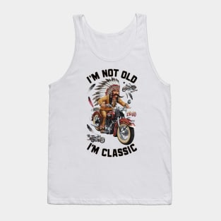 Timeless Ride: I' Not Old, I' A Classic Motorcycle Tank Top